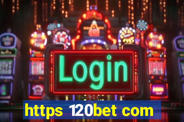 https 120bet com